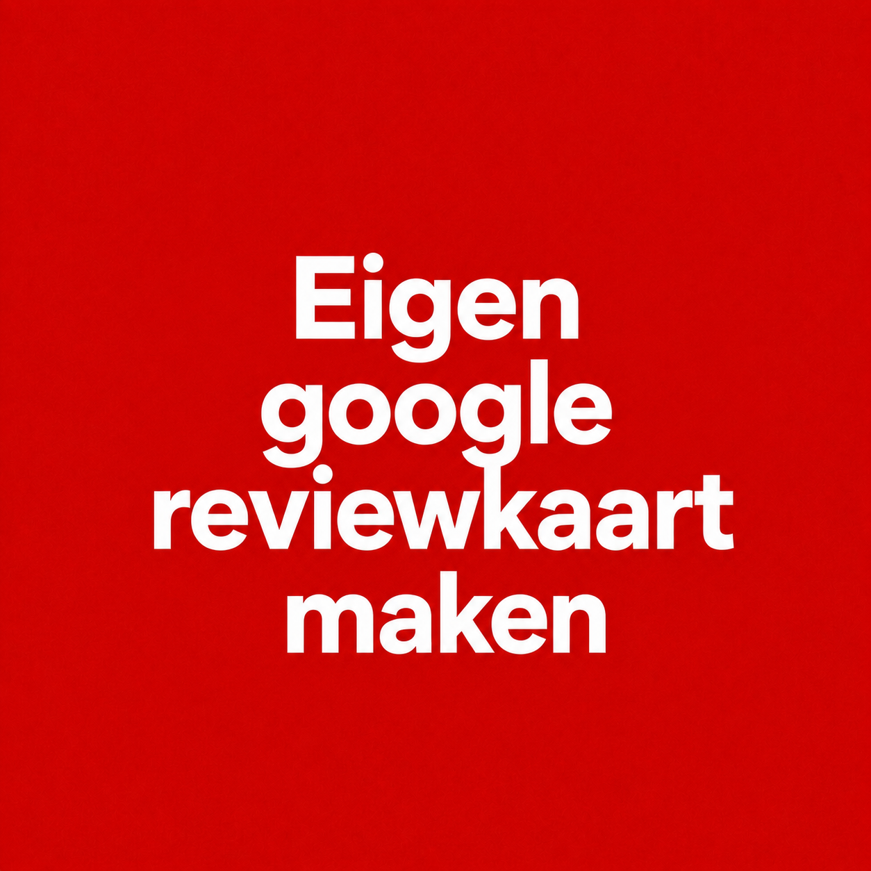 Eigen Google reviewkaart maken met jouw eigen ontwerp